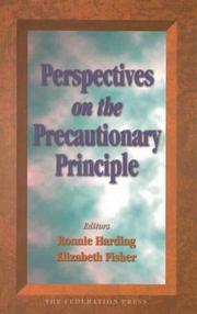 Cover of: Perspectives on the precautionary principle by editors, Ronnie Harding, Elizabeth Fisher.