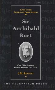 Cover of: Sir Archibald Burt: first Chief Justice of Western Australia, 1861-1879