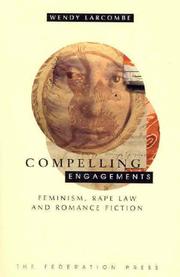 Cover of: Compelling Engagements: Feminism, Rape Law and Romance Fiction