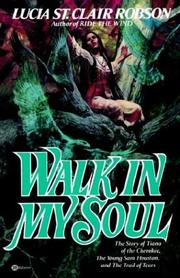 Walk in my soul by Lucia St Clair Robson, Robson, Lucia St. Clair, Lucia Robson