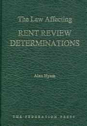 Cover of: The Law Affecting Rent Review Determinations by Alan A. Hyam