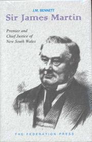 Cover of: Sir James Martin: Premier 1863-1865, 1866-1868, 1870-1872 and Fourth Chief Justice 1873-1886 of New South Wales (Lives of the Australian Chief Justices)