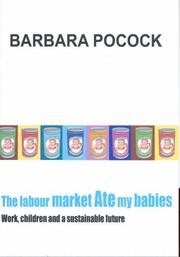 Cover of: The Labour Market Ate My Babies: Work, Children and a Sustainable Future