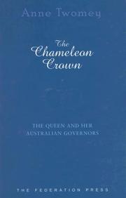 Cover of: The Chameleon Crown: The Queen and Her Australian Governors