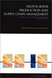 Cover of: Digital Book Production and Supply Chain Management: Technology drivers across the book production supply chain, from creator to consumer (C-2-C series)