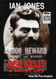 Cover of: Ned Kelly, a Short Life