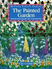 Cover of: The Painted Garden: Designs For Folk Art And Tole Painting