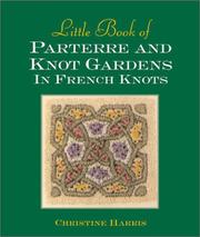 Cover of: Little book of parterre and knot gardens in French knots