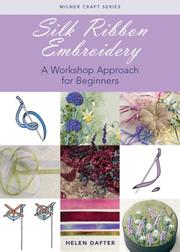 Cover of: Silk Ribbon Embroidery by Helen Dafter