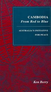 Cover of: Cambodia-- from red to blue: Australia's initiative for peace