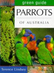 Green Guide Parrots of Australia (Australian Green Guides) by Terence Lindsey