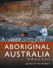 Cover of: Archaeology of Aboriginal Australia by Tim Murray, Tim Murray