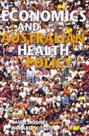 Cover of: Economics and Australian health policy by edited by Gavin Mooney and Richard Scotton.