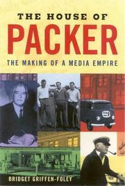 Cover of: The house of Packer: the making of a media empire