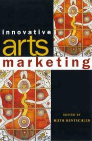 Cover of: Innovative Arts Marketing by Ruth Rentschler