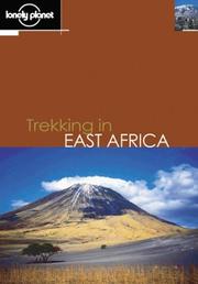 Cover of: Lonely Planet Trekking in East Africa by Matt Fletcher, David Wenk, Mary Fitzpatrick