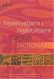 Cover of: Ngaanyatjarra & Ngaatjatjarra to English dictionary