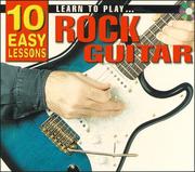 Cover of: Learn to Play Rock Guitar: 10 Easy Lessons (Book & Audio CD)