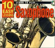Cover of: Learn to Play Saxophone: 10 Easy Lessons (Book & Audio CD)