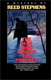 The man who risked his partner by Reed Stephens