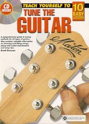 Cover of: 10 Easy Lessons How to Tune Guitar by Brett Duncan