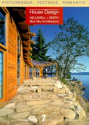 Cover of: Picturesque, tectonic, romantic: house design, Helliwell + Smith, Blue Sky Architecture