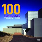 Cover of: 100 Top Houses From Down Under (100 of the Worlds Best)