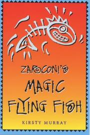 Cover of: Zarconi's Magic Flying Fish by Kirsty Murray