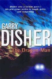 Cover of: The dragon man by Garry Disher, Garry Disher