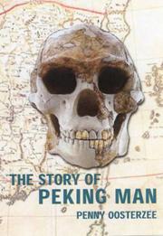 Cover of: The Story of Peking Man by Penny Van Oosterzee