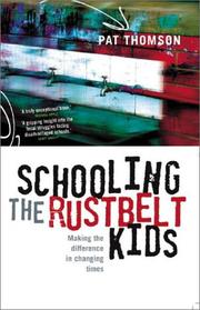 Cover of: Schooling the rustbelt kids by Thomson, Pat