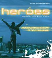 Cover of: Heroes: A Guide to Realising Your Dreams