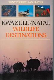 Cover of: Kwazulu/Natal Wildlife Destinations: A Guide to the Game Reserves, Resorts, Private Nature Reserves, Ranches Andwildlife Areas of Kwazulu/Natal (South African Travel & Field Guides)