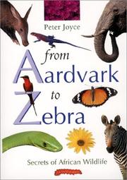 Cover of: From Aardvark to Zebra by Peter Joyce