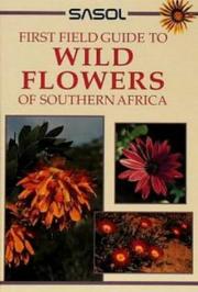 Cover of: Sasol wild flowers of southern Africa: a first field guide