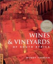 Cover of: Wines & vineyards of South Africa by Wendy Toerien