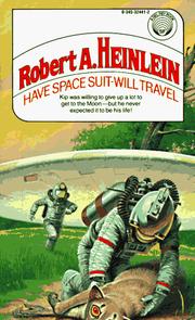 Cover of: Have Spacesuit-Will Travel by Robert A. Heinlein