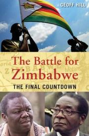 Cover of: The battle for Zimbabwe by Geoff Hill