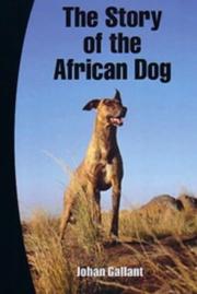Cover of: The story of the African dog by Johan Gallant