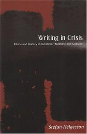 Cover of: Writing in crisis: ethics and history in Gordimer, Ndebele, and Coetzee