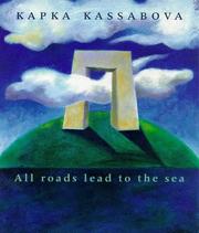 Cover of: All roads lead to the sea by Kapka Kassabova