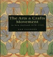 Cover of: The Arts & Crafts movement in New Zealand, 1870-1940 by Ann Calhoun