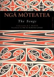 Nga Moteatea: The Songs by A. T. Ngata