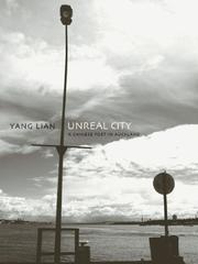 Cover of: Unreal City: A Chinese Poet in Auckland: Selected Poetry and Prose of Yang Lian