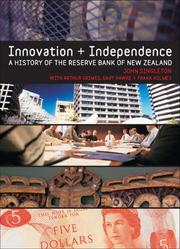 Innovation and independence by John Singleton, Arthur Grimes, Gary Hawke, Frank Holmes