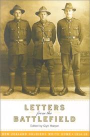 Cover of: Letters from the battlefield: New Zealand soldiers write home, 1914-1918
