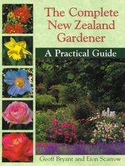 Cover of: The complete New Zealand gardener by Geoff Bryant