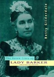 Cover of: The seven lives of Lady Barker by Betty Gilderdale