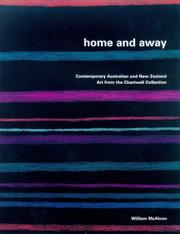 Cover of: Home and away: contemporary Australian and New Zealand art from the Chartwell Collection