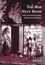 Cover of: The war next door: a study of second-track intervention during the war in ex-Yugoslavia